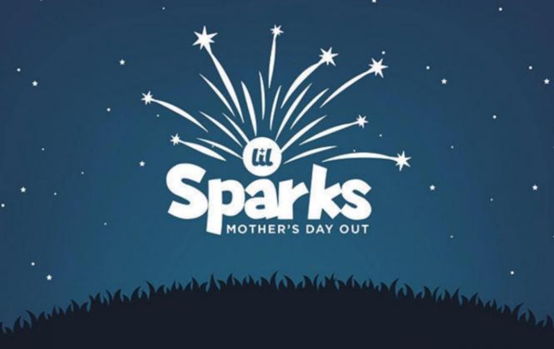 ‘Lil Sparks begins Mother’s Day Out enrollment